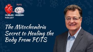 My Pots Podcast E2 - The Mitochondria Secret to Healing the Body from POTS