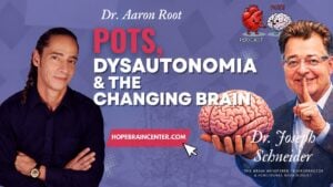 POTS, Dysautonomia & the Changing Brain with Dr. Aaron Root