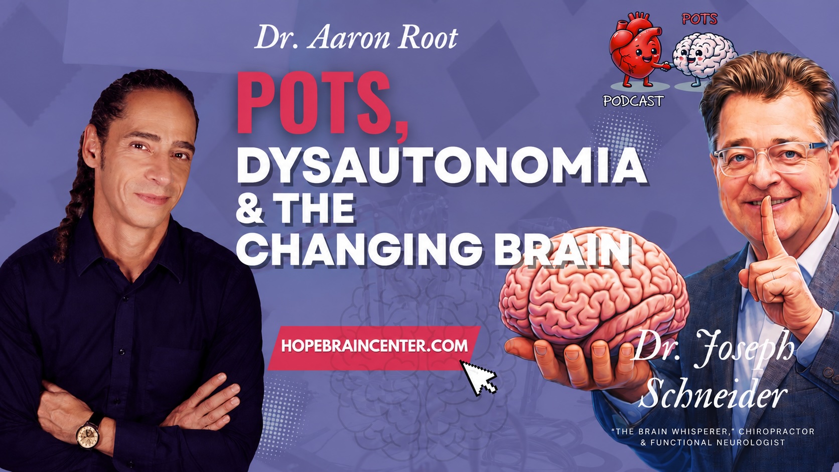 POTS, Dysautonomia & the Changing Brain with Dr. Aaron Root
